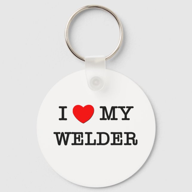 I Love My WELDER Key Ring (Front)