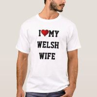 I Love My Welsh Wife