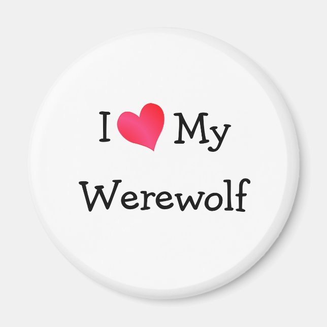 I Love My Werewolf Magnet (Front)