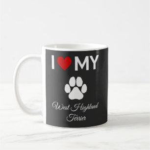 I love my West Highland Terrier dog custom text Coffee Mug