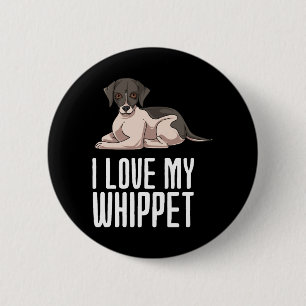 I Love My Whippet 6 Cm Round Badge