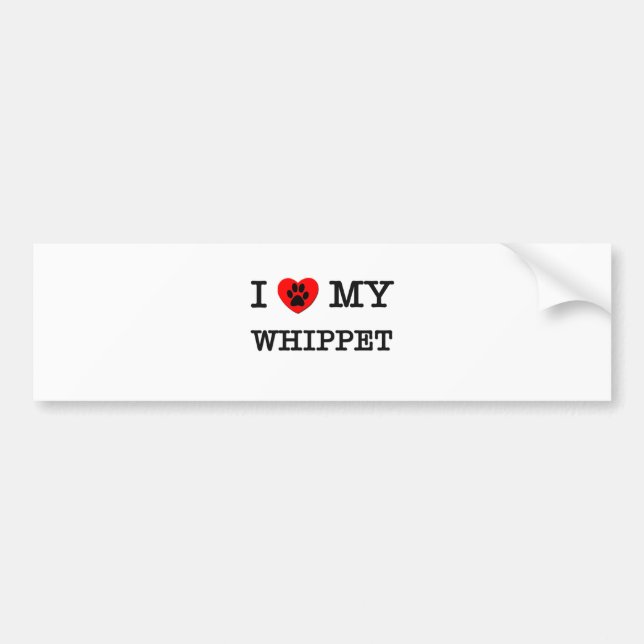 I LOVE MY WHIPPET BUMPER STICKER (Front)