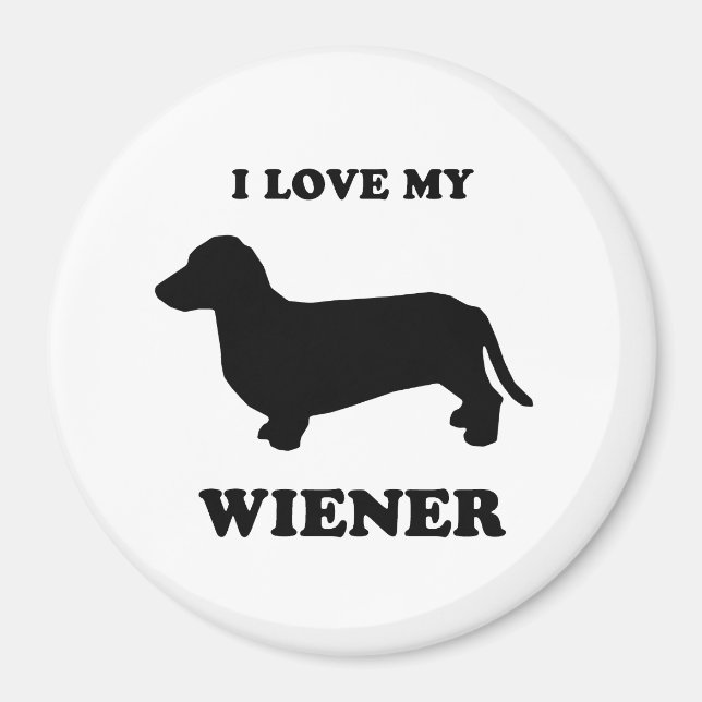 I love my wiener 2 magnet (Front)