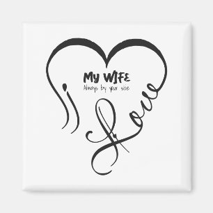 I Love My Wife • Always by your side Magnet