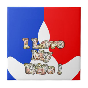"I Love My Wife" Art Print Ceramic Tile