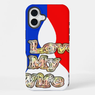 I Love My Wife: Art Print iPhone Case