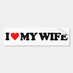 I LOVE MY WIFE BUMPER STICKER