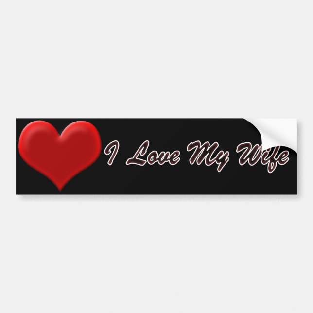 I Love My Wife Bumper Sticker (Front)