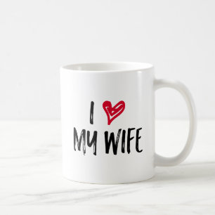 I Love My Wife. Coffee Mug