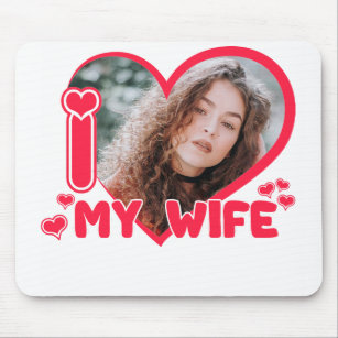I Love My Wife Custom Photo Gift for Husband Mouse Pad
