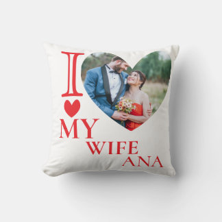 I Love My Wife Custom Photo Heart Cushion