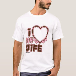I Love My WIFE Custom T-shirt in PINK