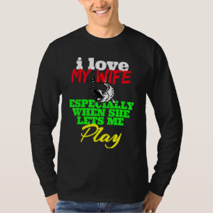I Love My Wife Especially When She Lets Me Fish T-Shirt