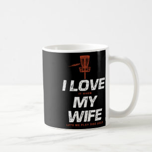 I Love My Wife Funny Disc Golf Jokes Coffee Mug