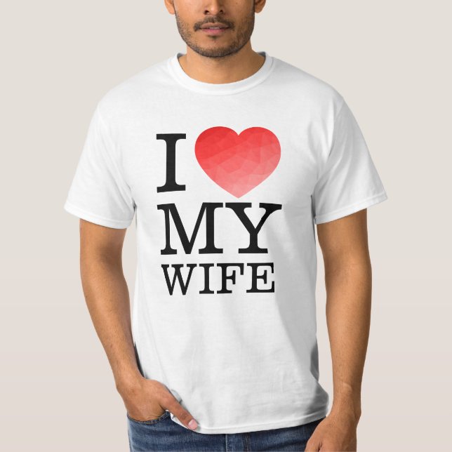 I love my wife geometric heart Valentine day T-Shirt (Front)
