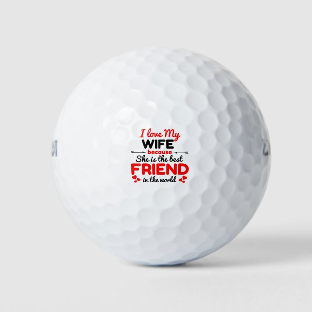 I love my wife golf balls (Front)