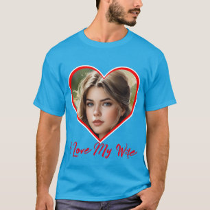 I Love My Wife Heart Custom Personalised Photo T-Shirt
