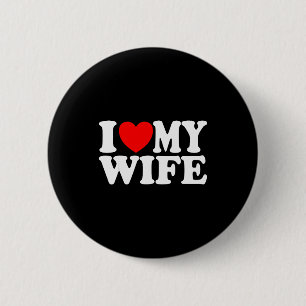 I Love My Wife Heart Funny Cool Husband Women Gift 6 Cm Round Badge