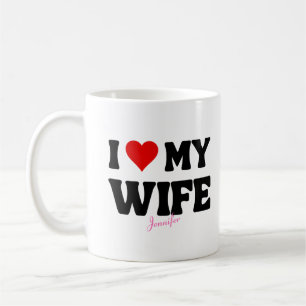 I Love My Wife Heart Romantic Custom Name Coffee Mug