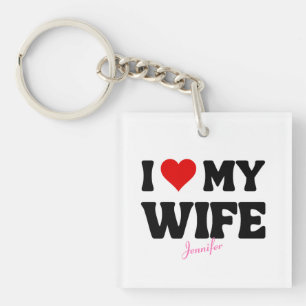 I Love My Wife Heart Romantic Custom Name Key Ring