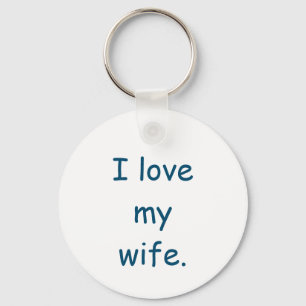 I Love My Wife Key Ring