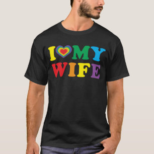 I Love My Wife LGBTQ Gay Valentines Day  2 T-Shirt