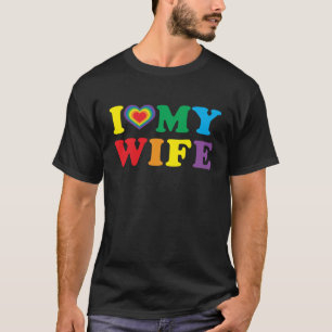 I Love My Wife LGBTQ Gay Valentines Day  2 T-Shirt
