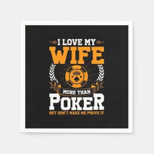 I Love My Wife More Than Poker Napkin