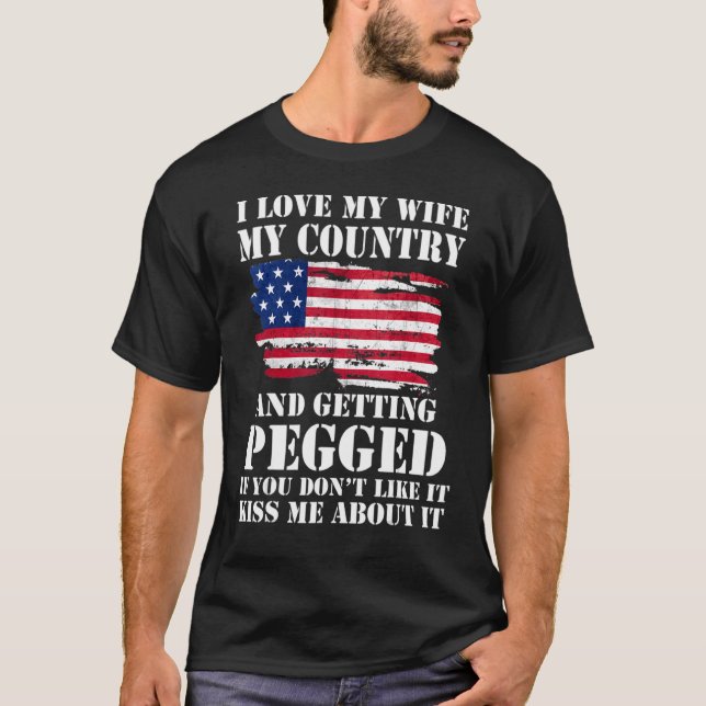 I Love My Wife My Country And Getting Pegged Vinta T-Shirt (Front)