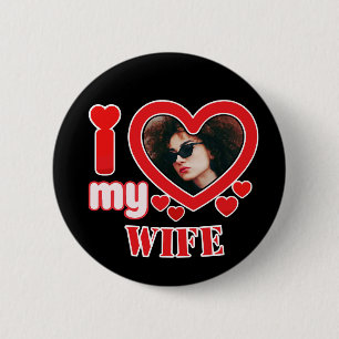 I Love My Wife Personalised 6 Cm Round Badge