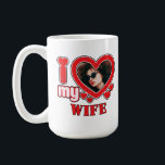 I Love My Wife Personalised Coffee Mug<br><div class="desc">I Love My Wife Personalised Photo and Text</div>