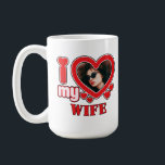 I Love My Wife Personalised Coffee Mug<br><div class="desc">I Love My Wife Personalised Photo and Text</div>