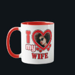 I Love My Wife Personalised Mug<br><div class="desc">I Love My Wife Personalised Photo and Text</div>