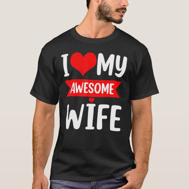 I Love My Wife Red Heart Valentines Day Matching C T-Shirt (Front)