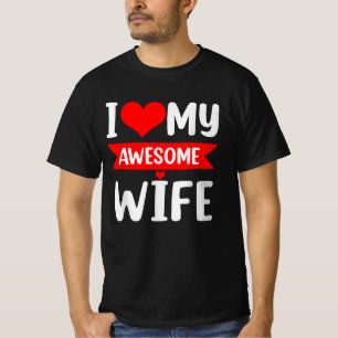 I Love My Wife Red Heart Valentines Day T-Shirt