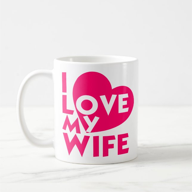 I Love My Wife Romantic Love Message For Wife Coffee Mug (Left)
