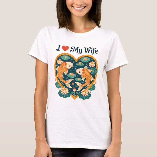 i love my wife shirt with picture - I ❤️ MY WIFE (Front)