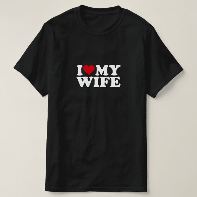 I Love My Wife T-Shirt (Design Front)