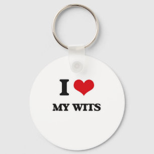 I Love My Wits Key Ring