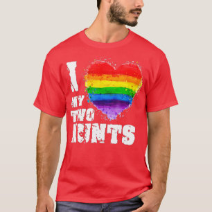 I Love My wo Aunts Gay LGB  Gift  T-Shirt