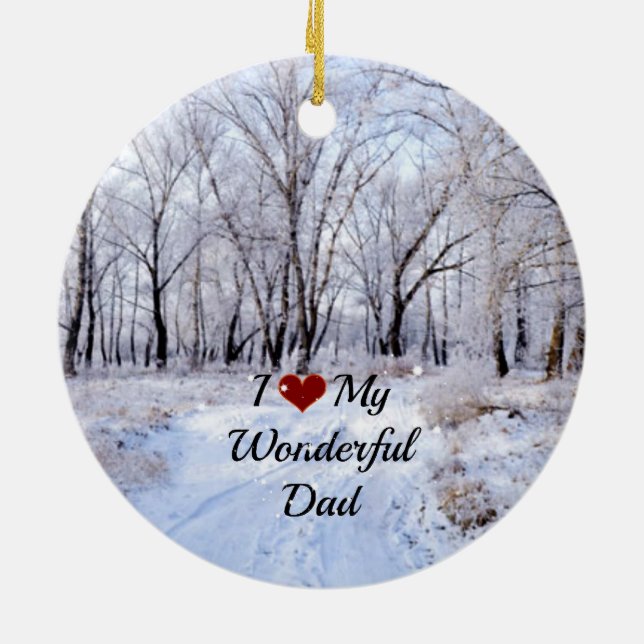 I Love My Wonderful Dad - Snowy Winter Day Ceramic Tree Decoration (Back)