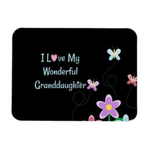 I Love My Wonderful Granddaughter, pretty design Magnet