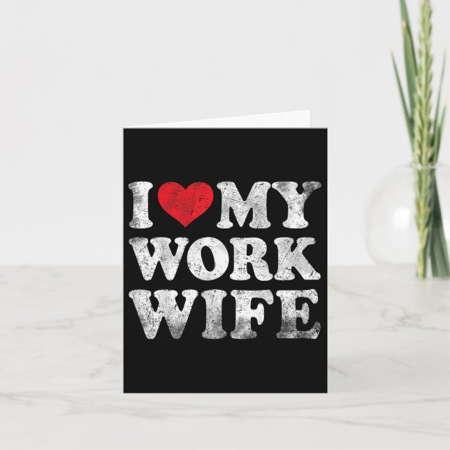 I Love My Work Wife Funny Valentines Day  Card (Front)