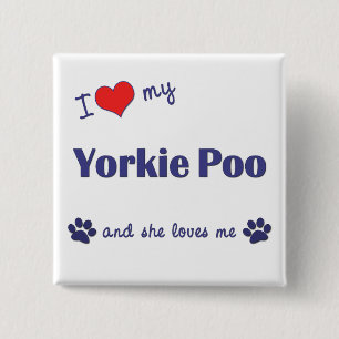 I Love My Yorkie Poo (Female Dog) 15 Cm Square Badge
