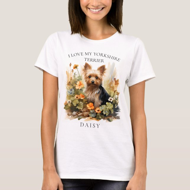 I Love My Yorkshire Terrier Floral Dog Portrait T-Shirt (Front)