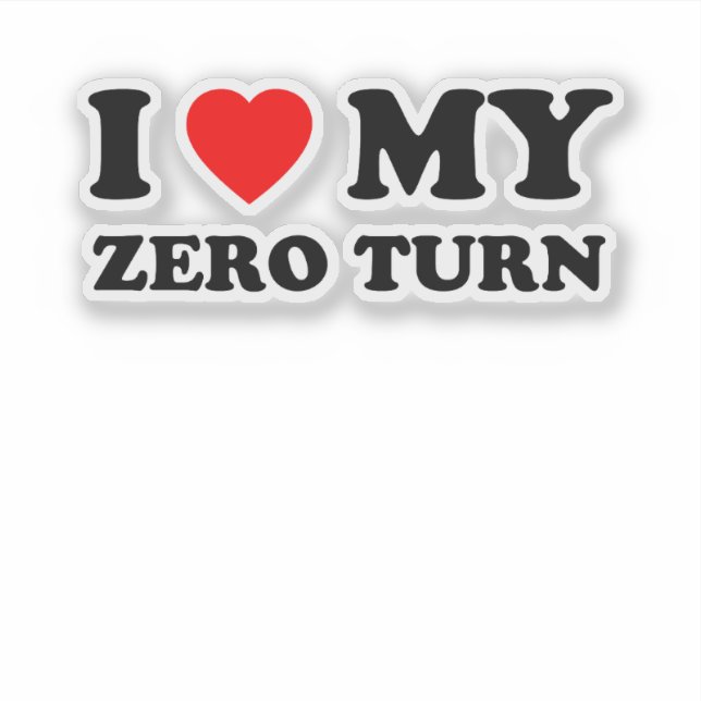 I Love My Zero Turn Mower Dad Gift (Front)