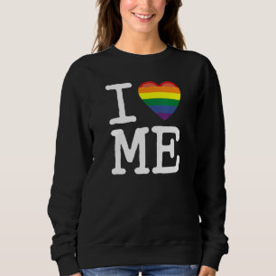 I Love Myself A Body Positive I Gay Homosexual Rai Sweatshirt