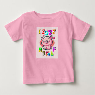 I Love Myself Baby T-Shirt