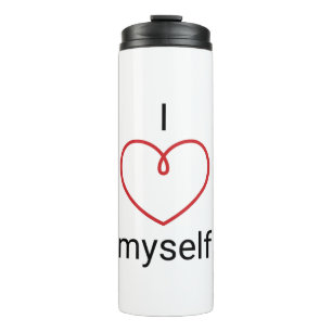 I Love Myself Design Thermal Tumbler