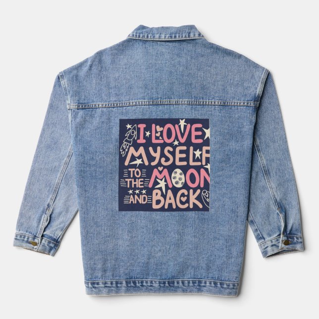 I Love Myself Self-Love Jacket" Denim Jacket (Back)